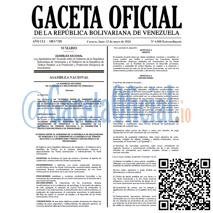 Venezuela Gaceta Oficial 6808 del 13 mayo 2024: Ley Aprobatoria del Acuerdo entre el Gobierno de la República Bolivariana de Venezuela y el Gobierno de la República de Türkiye Relativo a la Promoción y Protección Recíproca de Inversiones Gaceta Oficial, Gaceta 6808, Gaceta 6808 HD, Gaceta #6808, Gaceta Oficial Venezuela #6808